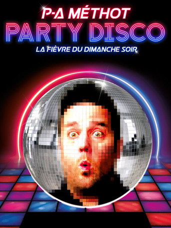 P-A Méthot : Party disco movie poster