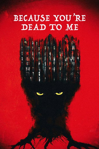 Because You're Dead to Me movie poster