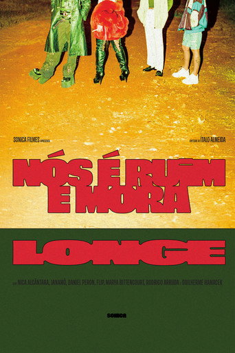 Nós é Ruim e Mora Longe movie poster