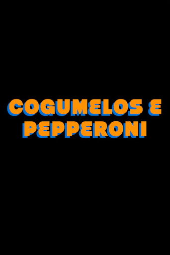 Mushrooms Pepperoni movie poster