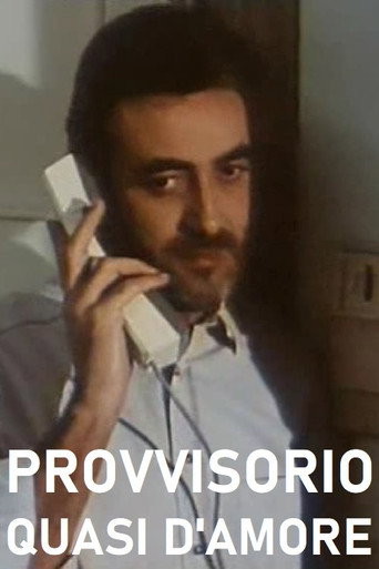 Provvisorio, quasi d'amore movie poster
