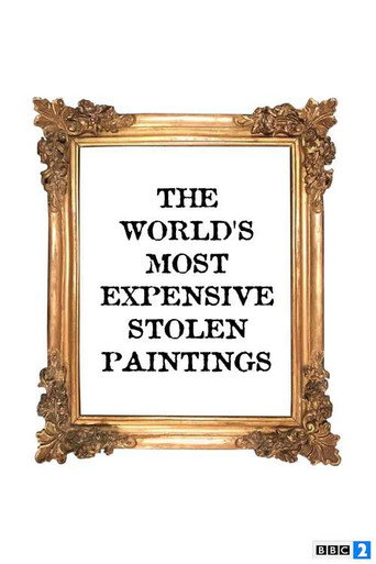 The World's Most Expensive Stolen Paintings movie poster