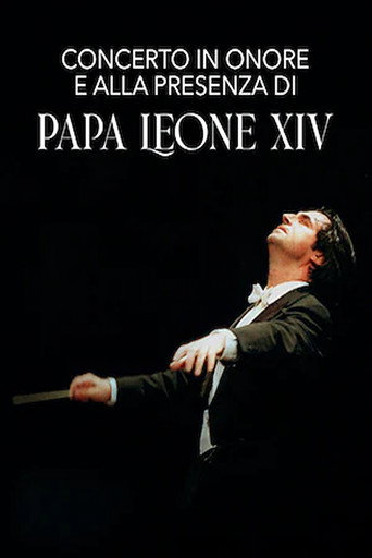 Concert in honor of and in the presence of Pope Leo XIV movie poster