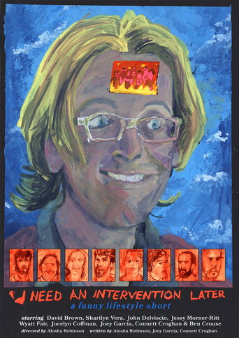 I Need an Intervention Later movie poster