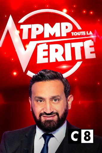 TPMP ! Toute la vérité movie poster