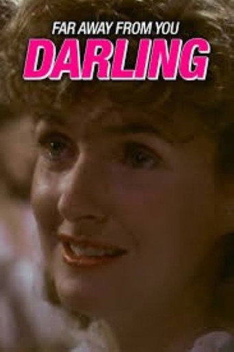 Far Away From You, Darling movie poster