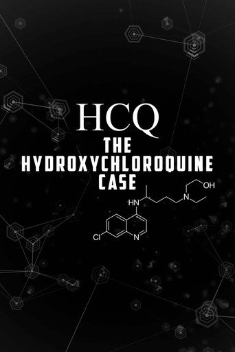 HCQ: The Hydroxychloroquine Case movie poster