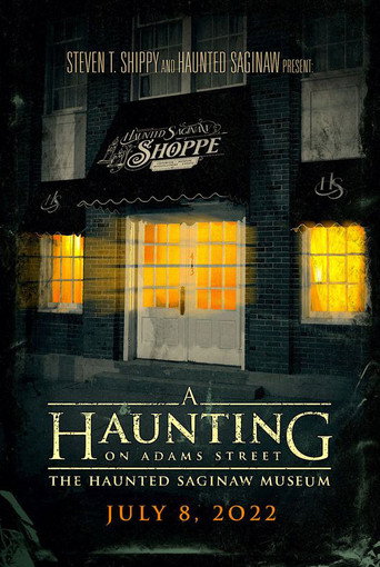 A Haunting on Adams Street: The Haunted Saginaw Museum movie poster
