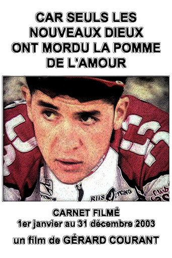 Car seuls les dieux ont mordu la pomme de l'amour movie poster