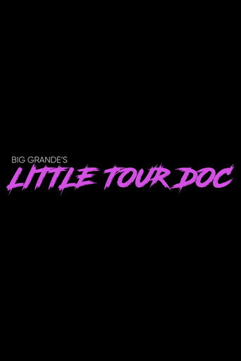 Big Grande’s Little Tour Doc movie poster