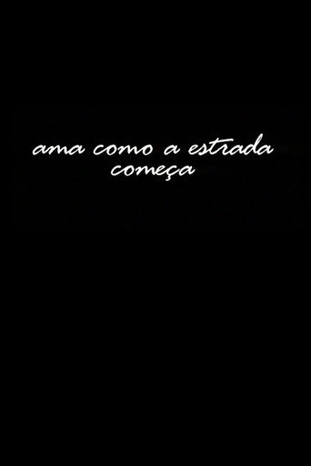 Ama Como a Estrada Começa movie poster