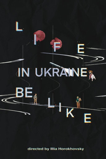 Life in Ukraine be like movie poster