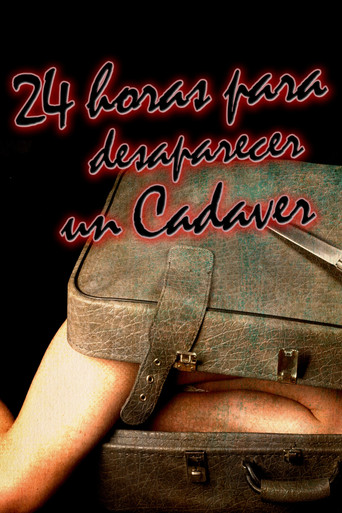 24 Horas para Desaparecer un Cadáver movie poster