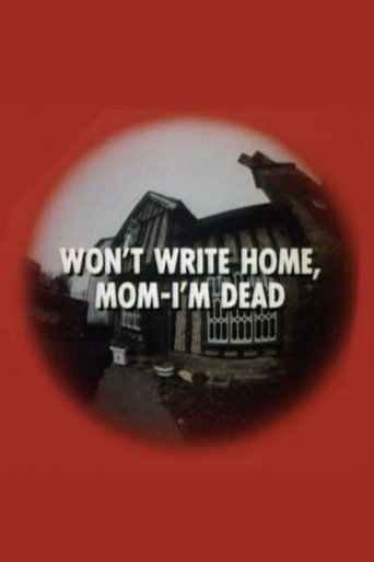 Won't Write Home, Mom–I'm Dead movie poster