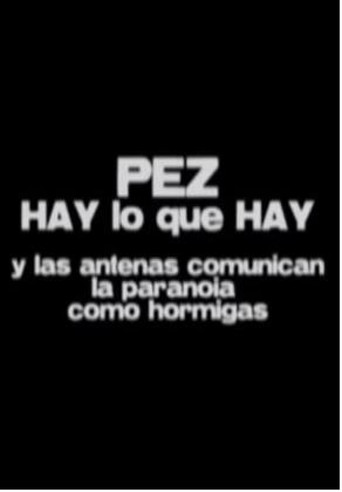 Hay lo que hay - Y las antenas comunican la paranoia como hormigas movie poster