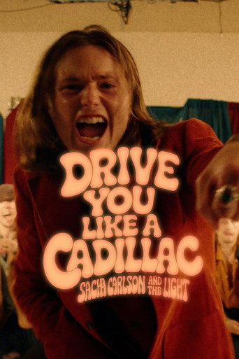 Sacha Carlson and the Light: Drive You Like a Cadillac movie poster