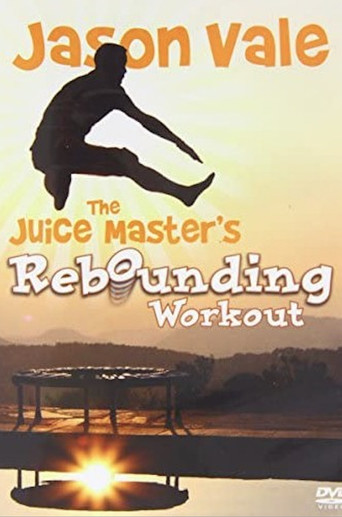 Jason Vale The Juice Master's Rebounding Workout movie poster