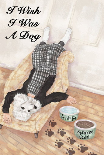 I Wish I Was A Dog movie poster