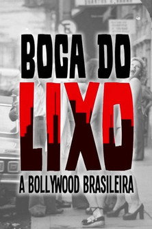 Boca do Lixo: A Bollywood Brasileira movie poster
