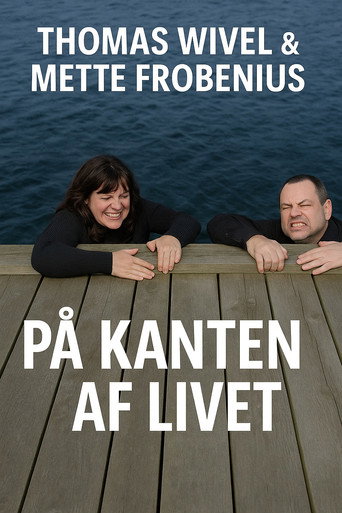 Thomas Wivel & Mette Frobenius - på kanten af livet movie poster