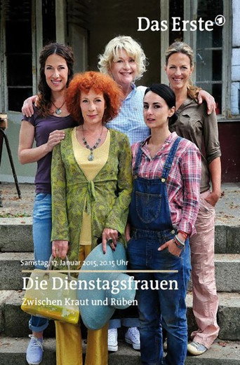 Die Dienstagsfrauen - Zwischen Kraut und Rüben movie poster