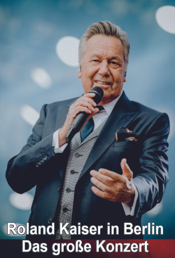 Roland Kaiser in Berlin - Das große Konzert movie poster