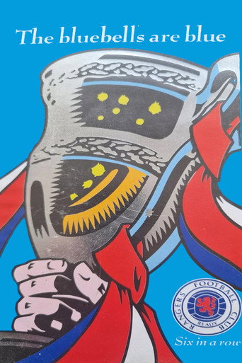 Rangers Fc: Six in A Row- The Bluebells Are Blue movie poster