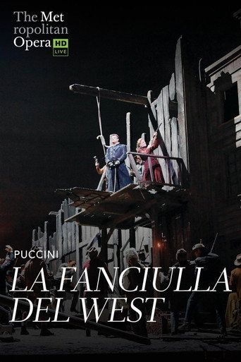 The Metropolitan Opera: La Fanciulla del West movie poster