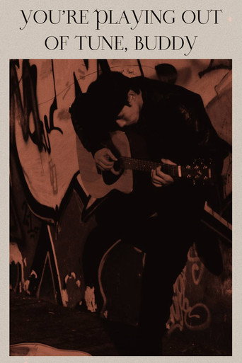 You’re Playing Out of Tune, Buddy movie poster