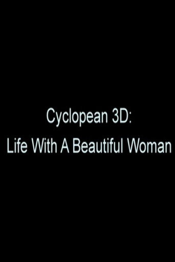 Cyclopean 3D: Life with a Beautiful Woman movie poster