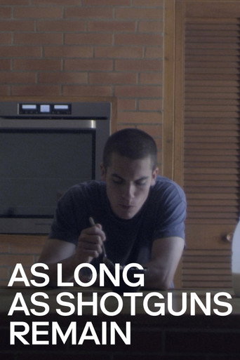 As Long as Shotguns Remain movie poster