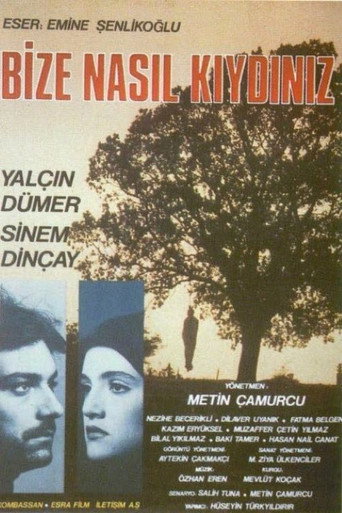 Bize Nasıl Kıydınız movie poster