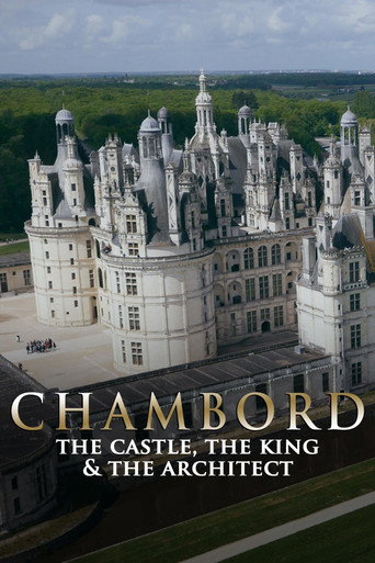 Chambord: The Castle, the King and the Architect movie poster