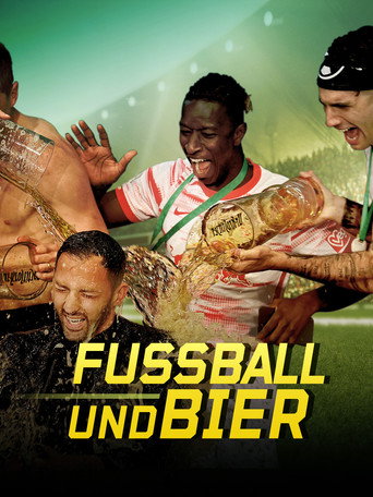 Fußball und Bier: Wo Geld und Alkohol fließen movie poster
