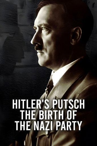 Hitler's Putsch: The Birth of the Nazi Party movie poster