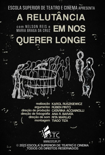 A Relutância Em Nos Querer Longe movie poster
