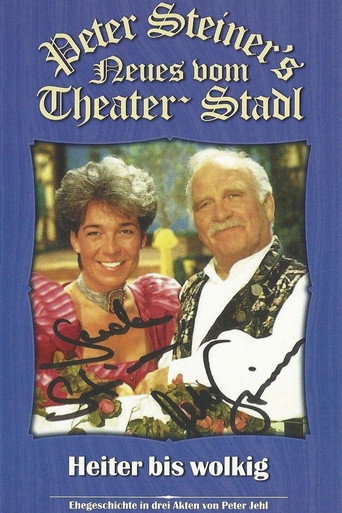 Peter Steiners Theaterstadl - Heiter bis wolkig movie poster