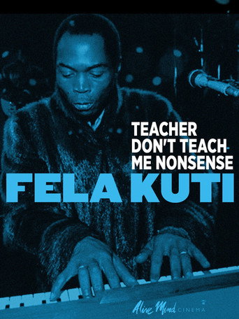 Fela Kuti: Teacher Don't Teach Me Nonsense movie poster