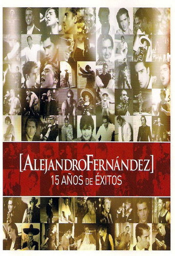 Alejandro Fernández: 15 Años De Exitos movie poster