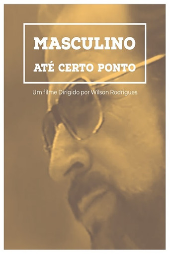 Masculino... Até Certo Ponto movie poster
