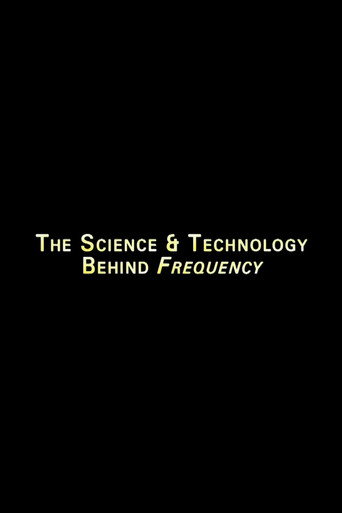 The Science And Technology Behind 'Frequency' movie poster