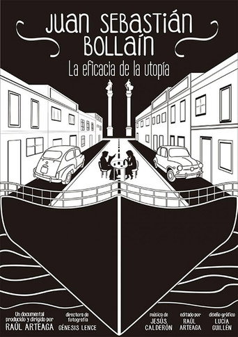 Juan Sebastián Bollaín: la eficacia de la utopía movie poster