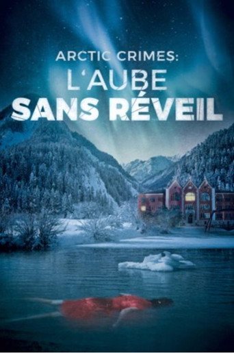 Arctic Crimes : L'aube Sans Réveil movie poster