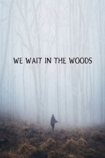 We Wait in the Woods movie poster
