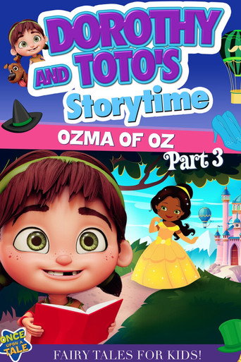 Dorothy and Toto's Storytime: Ozma of Oz Part 3 movie poster