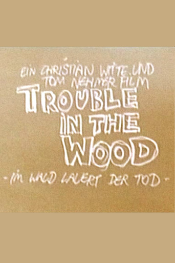 Trouble in the Wood - Im Wald lauert der Tod movie poster