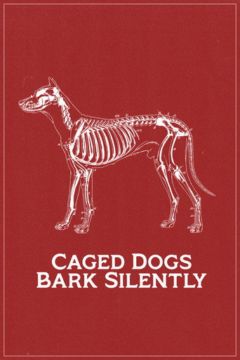 Caged Dogs Bark Silently movie poster