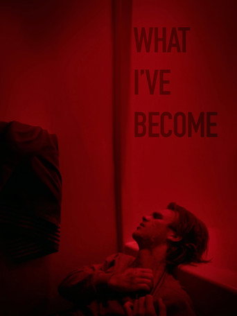 What I've Become movie poster