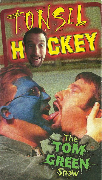 Tom Green: Tonsil Hockey movie poster