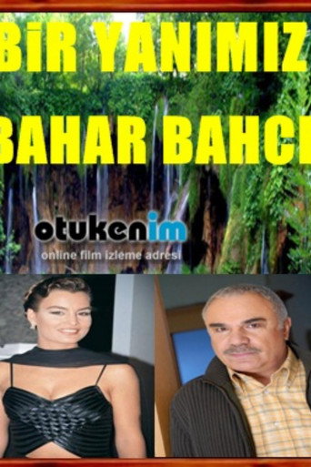 Bir Yanimiz Bahar Bahce movie poster